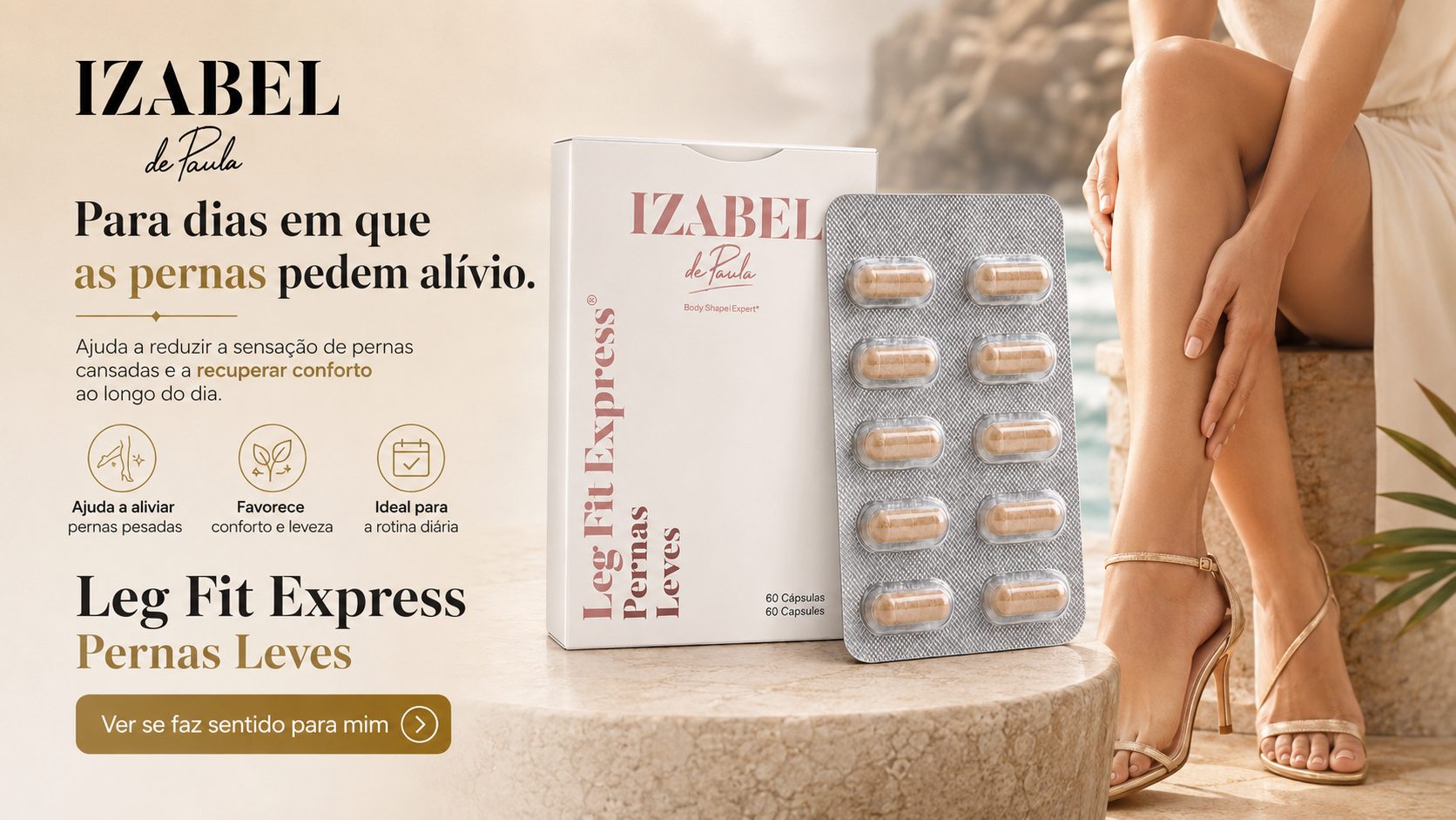 Leg Fit Express Pernas Leves — para dias em que as pernas pedem alívio